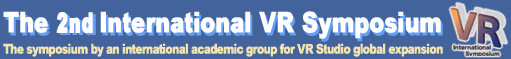 The 2nd International VR Symposium