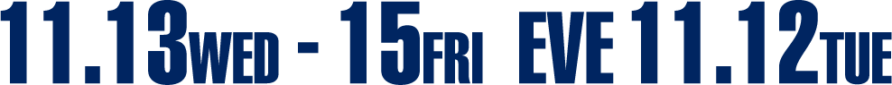 11.13WED-11.15FRI EVE11.12TUE