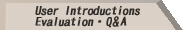 User Introductions Evaluation/Q&A